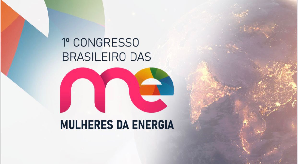 1º CONGRESSO BRASILEIRO DAS MULHERES DA ENERGIA
